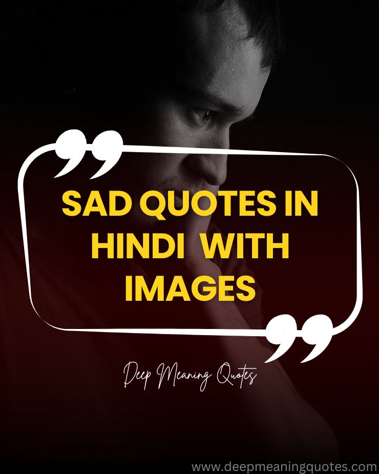 sad quotes in hindi, sad quotes in hindi for her, sad quotes in hindi for him,